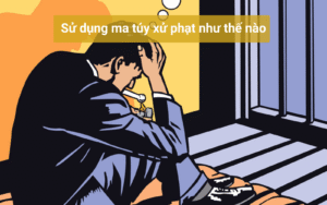 Sử dụng ma túy xử phạt như thế nào