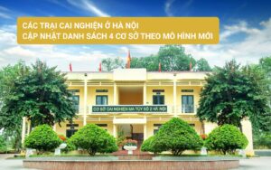 Các trại cai nghiện ở Hà Nội Cập nhật danh sách 4 cơ sở theo mô hình mới